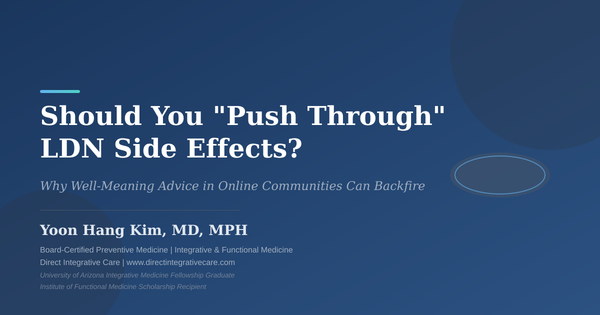 Should You "Push Through" LDN Side Effects?
